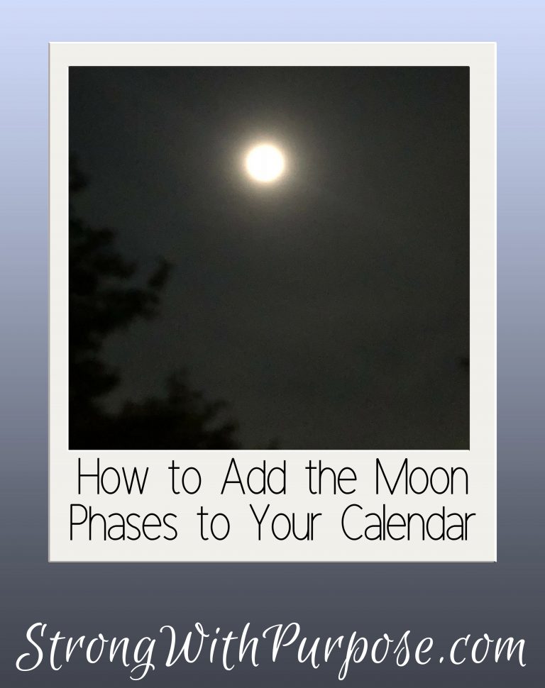 How to Add the Moon Phases to Your Calendar Strong with Purpose