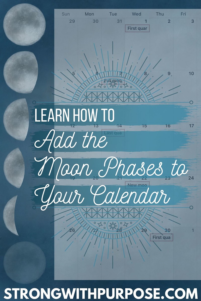 How to Add the Moon Phases to Your Calendar Strong with Purpose
