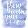 Flow with Your Purpose Digital Art - Strong with Purpose