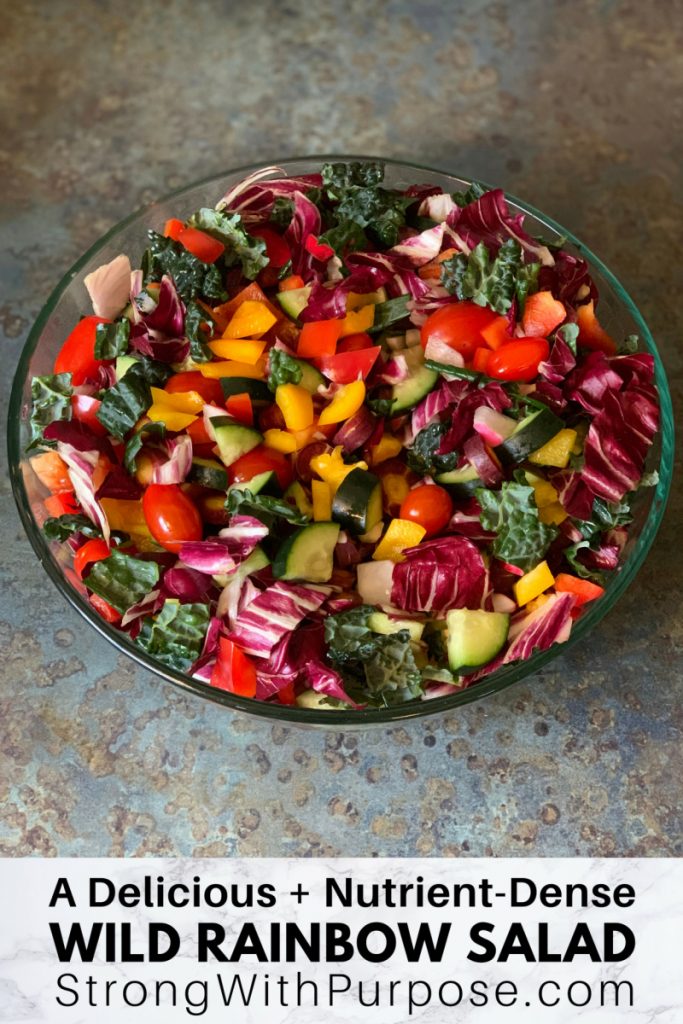 A Delicious Nutrient-Dense Wild Rainbow Salad - Strong with Purpose