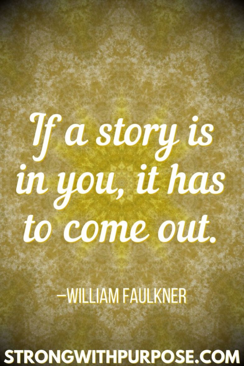 15 Inspiring Quotes about Writing + Sharing Our Stories - Strong with ...