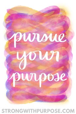 Pursue Your Purpose