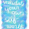 Validate Your Own Self-Worth - Strong with Purpose