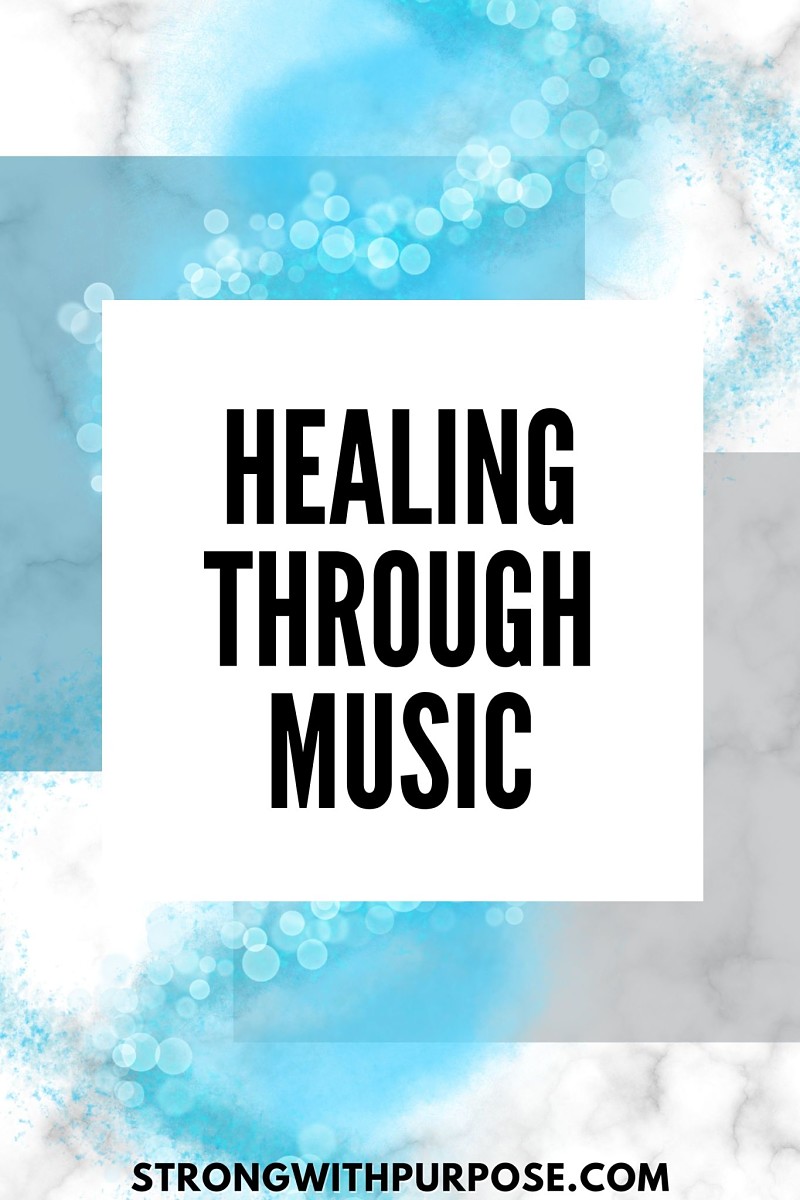 Healing Through Music by Strong with Purpose