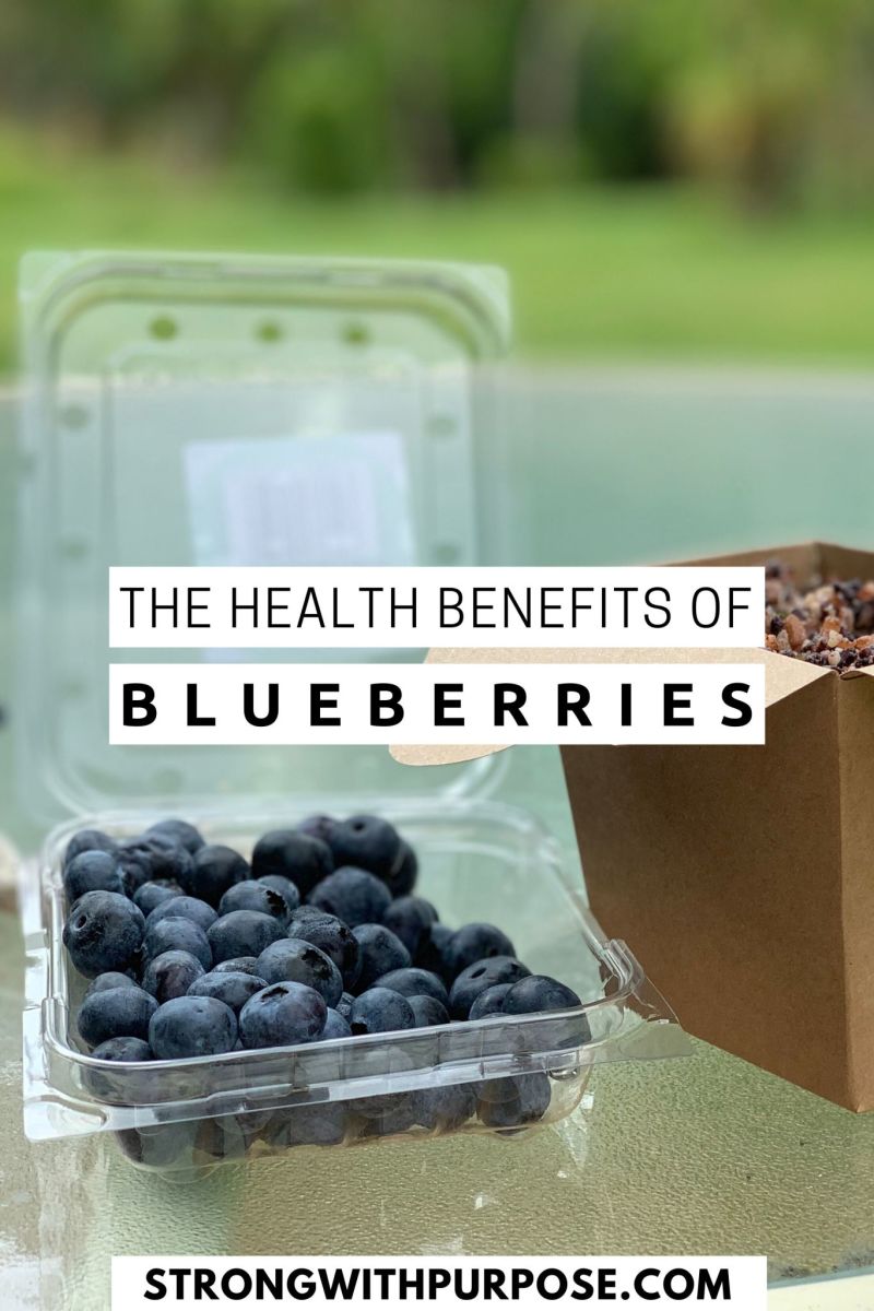 The Health Benefits of Blueberries - Strong with Purpose