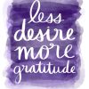 Less Desire More Gratitude Watercolor Art - Strong with Purpose