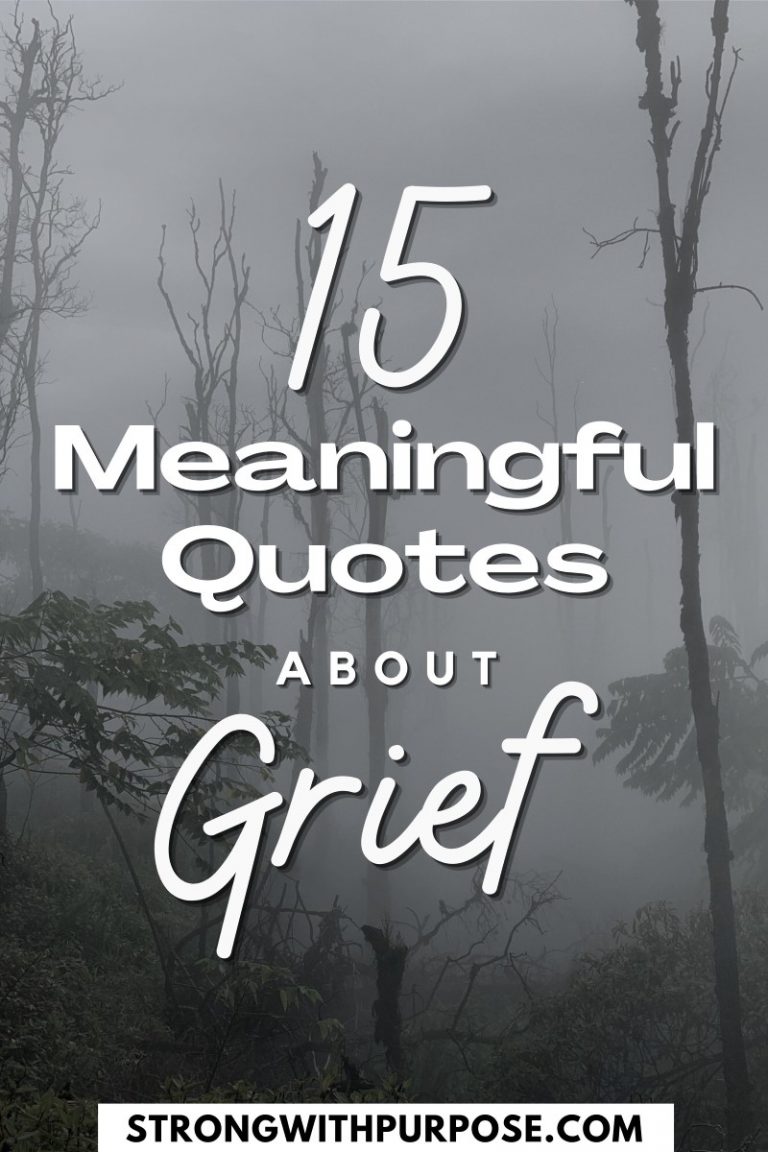 15 Meaningful Quotes About Grief   Strong With Purpose